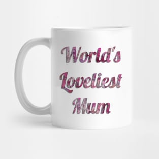 World's Loveliest Mum (Pink) Mug